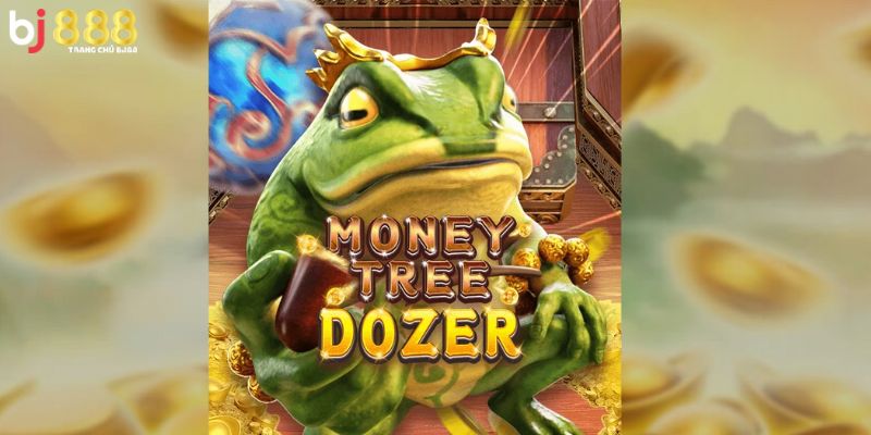 Giới thiệu về Money Tree Dozer