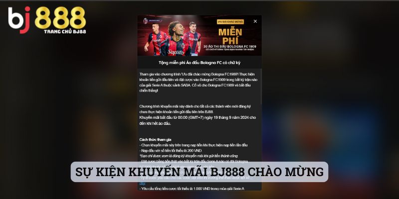 Sự kiện khuyến mãi BJ888 chào mừng