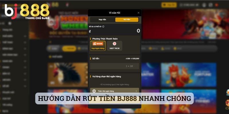 Hướng dẫn rút tiền BJ888 nhanh chóng